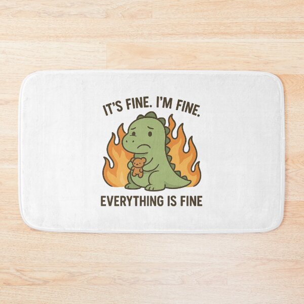 Item preview, It's Fine. I'm Fine. Everything is Fine. designed and sold by FBA.