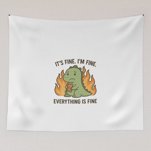 Item preview, It's Fine. I'm Fine. Everything is Fine. designed and sold by FBA.