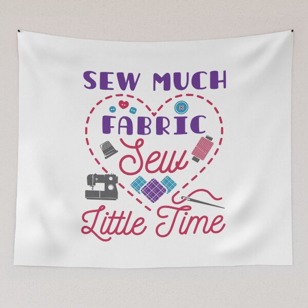 Item preview, Sew Much Fabric Sew Little Time designed and sold by jaygo.