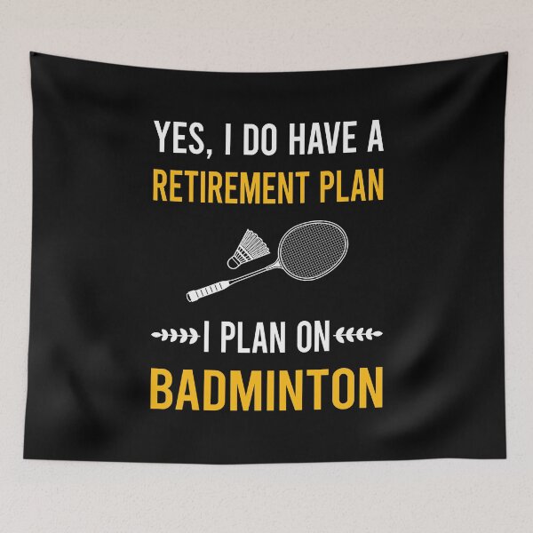 Item preview, Retirement Plan Badminton designed and sold by HappyTshirt1239.