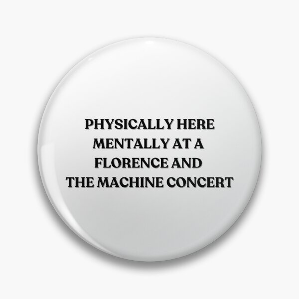 Item preview, Mentally at a Florence and the Machine concert designed and sold by fayebledbeasts.