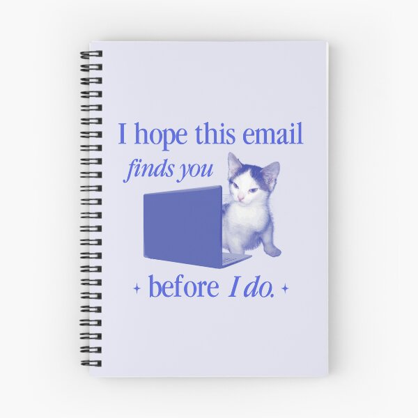Item preview, I hope this email finds you... cat meme designed and sold by snazzyseagull.