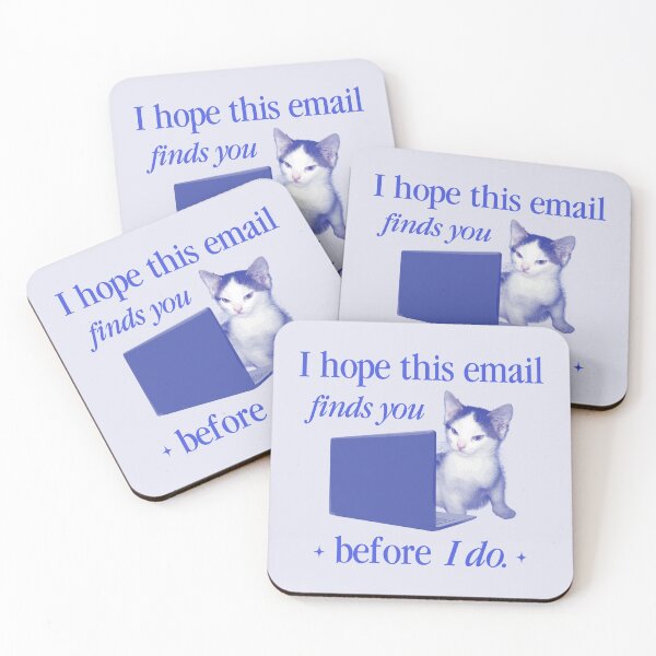 Item preview, I hope this email finds you... cat meme designed and sold by snazzyseagull.