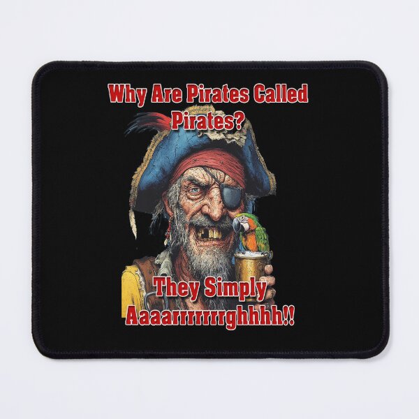 Item preview, Why Are Pirates Called Pirates? designed and sold by MarkColeImaging.
