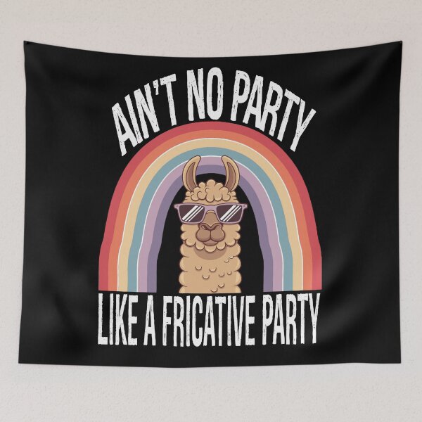 Item preview, Speech Therapy No Party Like A Fricative Party designed and sold by KitonicTees.