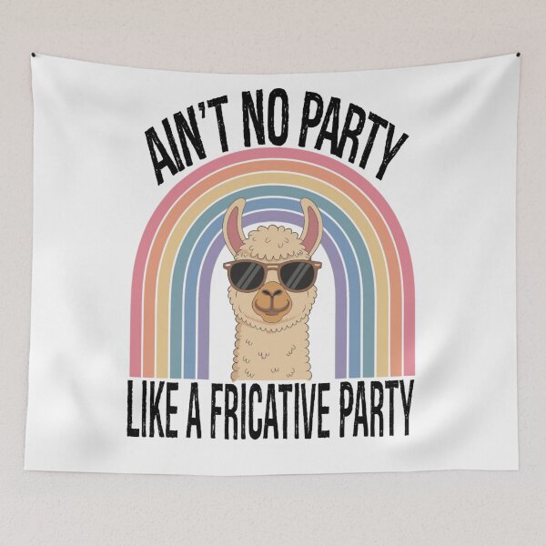 Item preview, Speech Therapy No Party Like A Fricative Party designed and sold by KitonicTees.