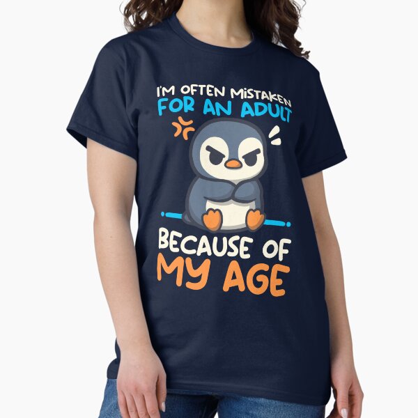 Vista previa del artículo con la obra «A menudo confunden a un pingüino con un adulto debido a mi edad.», diseñado y vendido por NemiMakeit.