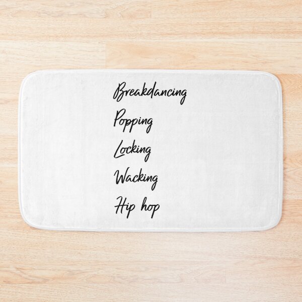 Item preview, Breakdancing, Popping, Locking, Wacking, Hip Hop designed and sold by binmaster3000.