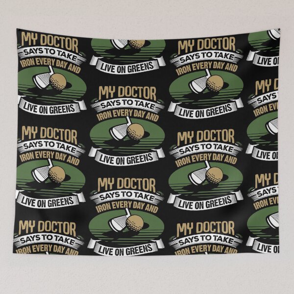 Item preview, Golf My Doctor Says To Take Iron Every Day designed and sold by Danny Cuevas.