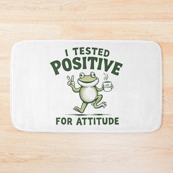 Item preview, I Tested Positive for Attitude Frog Funny designed and sold by Tigerr3g.