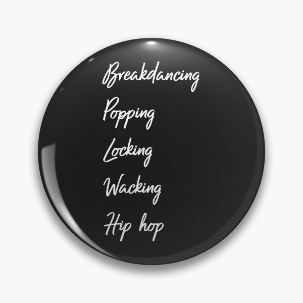Item preview,  Breakdancing, Popping, Locking, Wacking, Hip Hop designed and sold by binmaster3000.