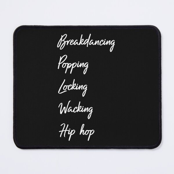 Item preview, Breakdancing, Popping, Locking, Wacking, Hip Hop designed and sold by binmaster3000.