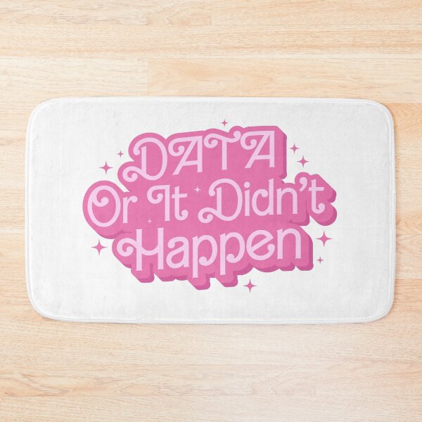 Item preview, DATA Or It Didn't Happen Colorful Quote designed and sold by InnaPo ⭐⭐⭐⭐⭐.