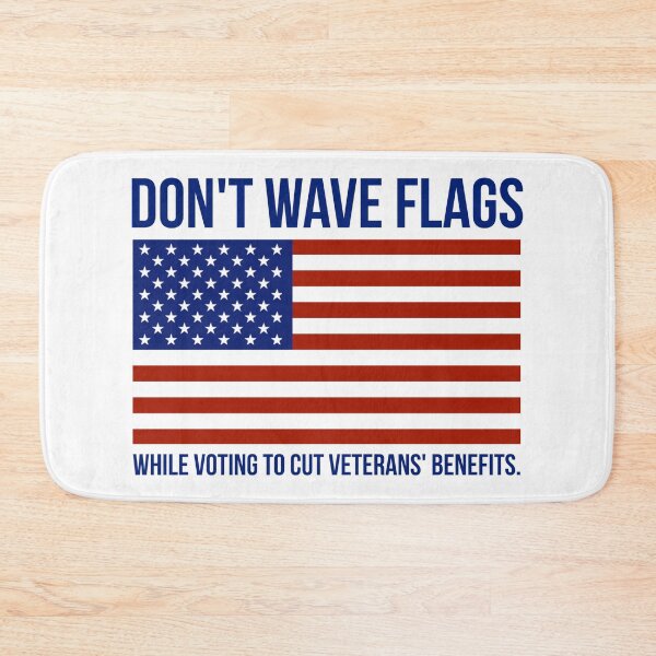 Item preview, Don’t wave flags while voting to cut veterans’ benefits  designed and sold by Rachel the Artist .