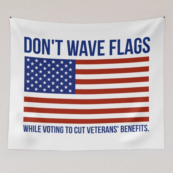 Item preview, Don’t wave flags while voting to cut veterans’ benefits  designed and sold by Rachel the Artist .