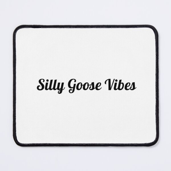 Item preview, Silly Goose Vibes designed and sold by Lithiumseven.