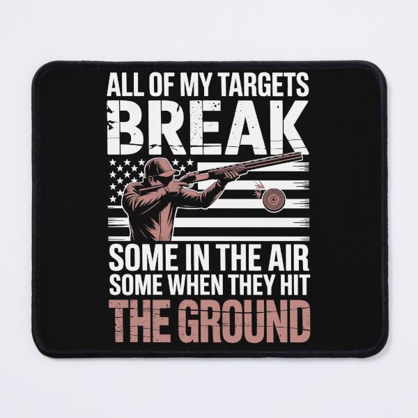 Item preview, All My Targets Break Some in Air Some on Ground Patriotic Shooting Sports Clay Pigeon Trap Skeet designed and sold by AScribbler0.