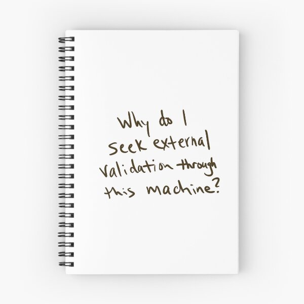 Item preview, Why do I seek external validation through this machine? designed and sold by abeink.