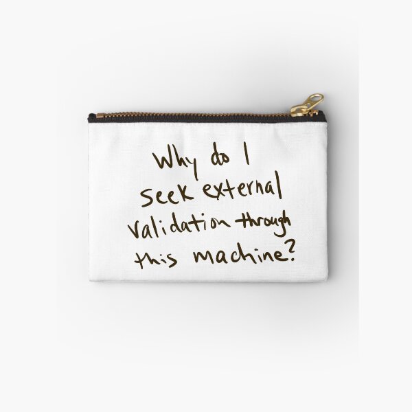 Item preview, Why do I seek external validation through this machine? designed and sold by abeink.