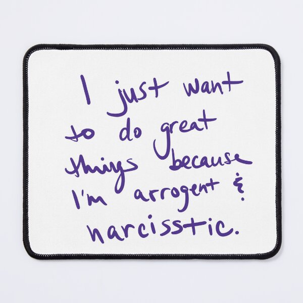 Item preview, I went to do great things because I’m arrogant and narcissistic. designed and sold by abeink.