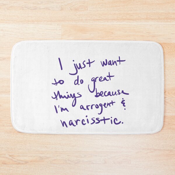 Item preview, I went to do great things because I’m arrogant and narcissistic. designed and sold by abeink.