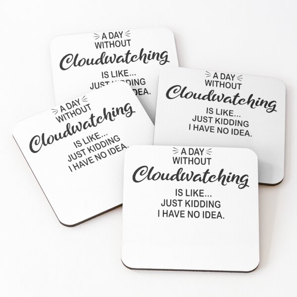 Item preview, A Day Without Cloudwatching Is Like Just Kidding - Funny Cloudwatching Lover designed and sold by Watsonarts.