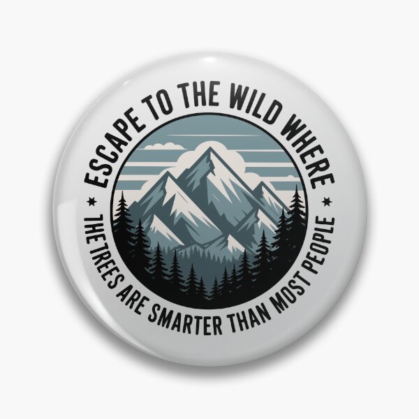 Artikelvorschau, Funny Nature Lover – “Escape to the Wild Where the Trees Are Smarter Than Most People” entworfen und verkauft von just-quotes.