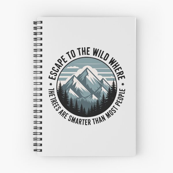 Item preview, Funny Nature Lover – “Escape to the Wild Where the Trees Are Smarter Than Most People”   designed and sold by just-quotes.