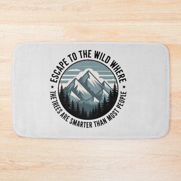 Item preview, Funny Nature Lover – “Escape to the Wild Where the Trees Are Smarter Than Most People”   designed and sold by just-quotes.