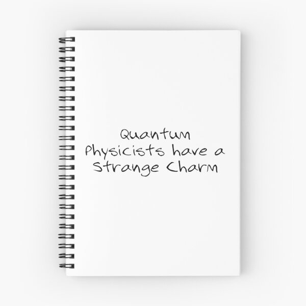 Item preview, Quantum Phyisicists Have a Strange Charm designed and sold by Lithiumseven.