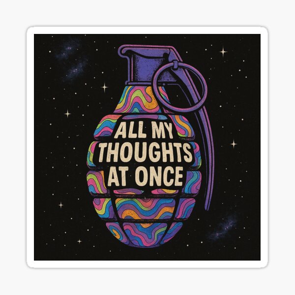 Item preview, ALL MY THOUGHTS AT ONCE designed and sold by spacecadetmind.