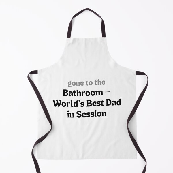 Item preview, Funny Dad Gift (Father’s Day, Birthday) –   Gone to the Bathroom — World’s Best Dad in Session designed and sold by MakeMyDaze.
