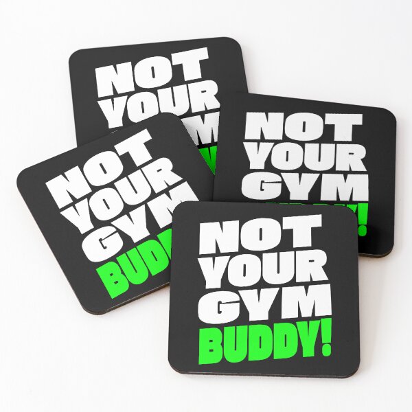 Item preview, Not Your Gym Buddy! designed and sold by TheFineShirt.