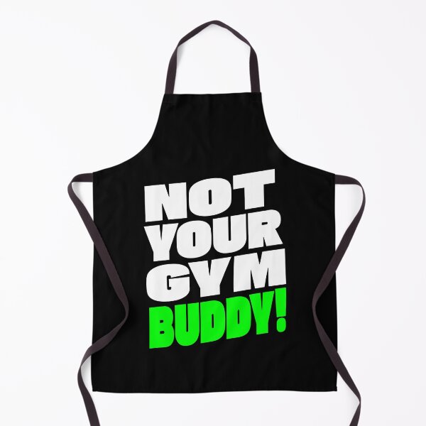 Item preview, Not Your Gym Buddy! designed and sold by TheFineShirt.