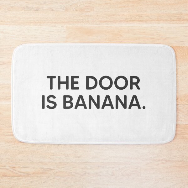 Item preview, The Door is Banana. designed and sold by mantrasupply.