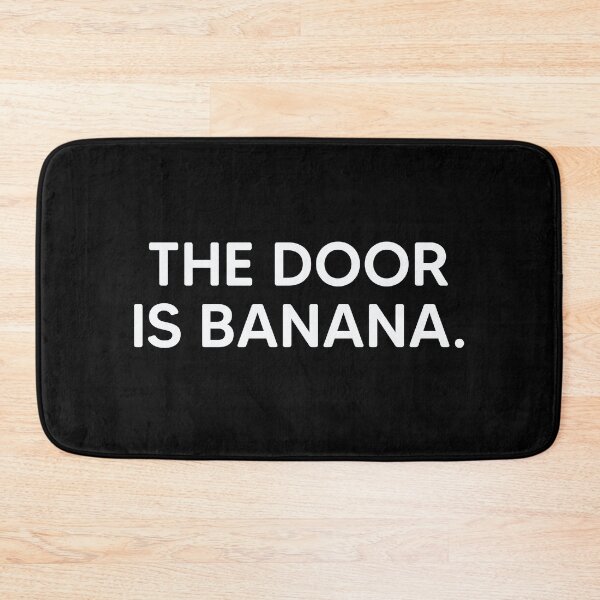 Item preview, The Door is Banana. designed and sold by mantrasupply.