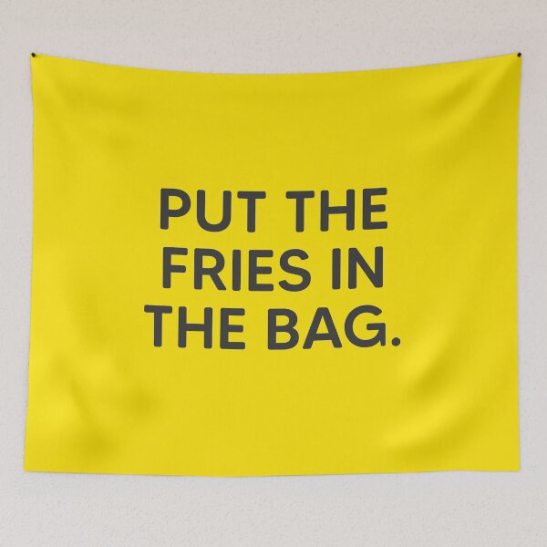 Item preview, Put The Fries In The Bag. designed and sold by mantrasupply.