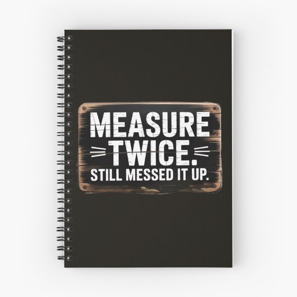Item preview, Measure Twice..still messed it up – Funny DIY & Carpenter Quote Sign designed and sold by ProWander1.