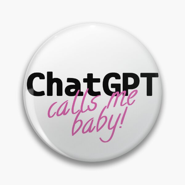 Item preview, ChatGPT Calls Me Baby! - Softcore Sass Sticker designed and sold by SageAndMe.