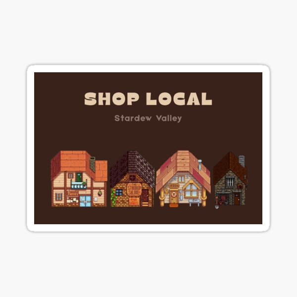 Item preview, Stardew Valley Shop Local designed and sold by WonderingWharf.