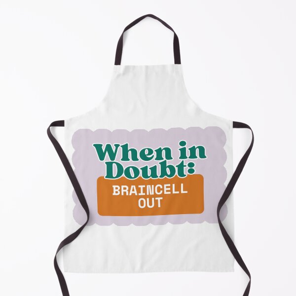 Item preview, When in doubt, braincell out designed and sold by WorksbyRheaume.