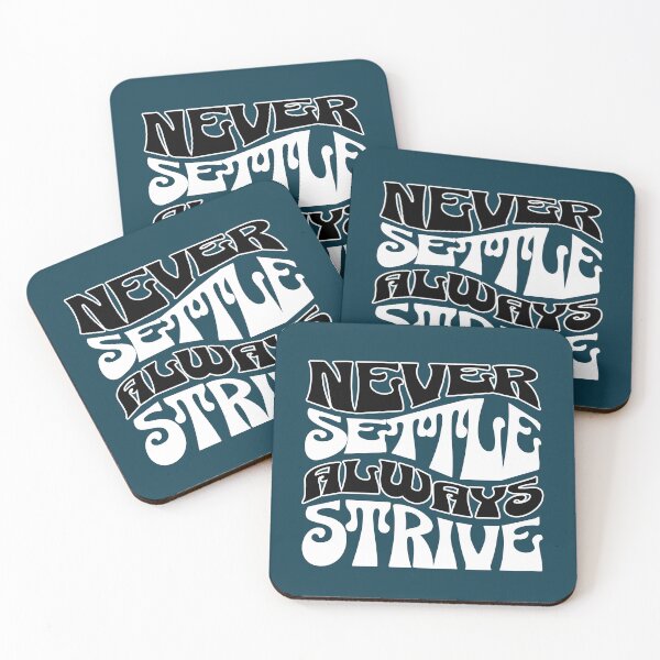 Item preview, Never Settle Always Strive Motivational Quote designed and sold by NosandEdgy.