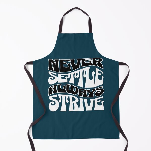 Item preview, Never Settle Always Strive Motivational Quote designed and sold by NosandEdgy.