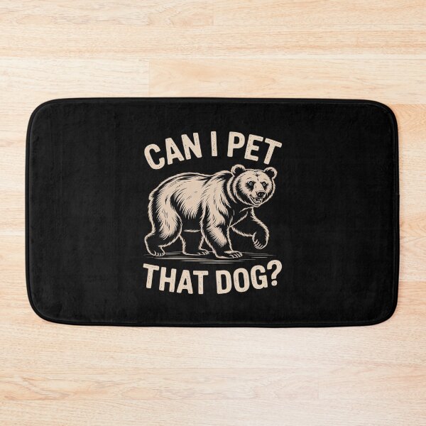 Item preview, Can I Pet That Dog Sarcastic Bear Graphic designed and sold by splindoershop.