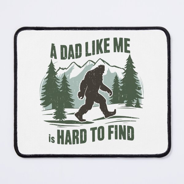 Item preview, Bigfoot Dad - A Dad like Me is Hard to Find designed and sold by WigOutlet.