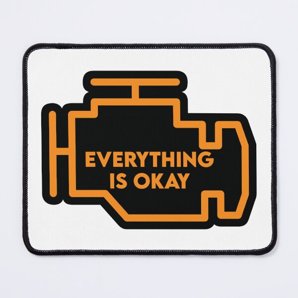 Item preview, Everything Is Okay Check Engine Light designed and sold by the-craft-shop.