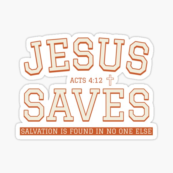 Item preview, Jesus Saves, Salvation is Found in No One Else, Acts 4:12 designed and sold by Scripture66.