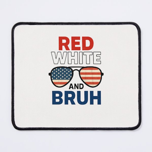 Item preview, Red White And Bruh 4th Of July Patriotic Independence Day designed and sold by diyoor.