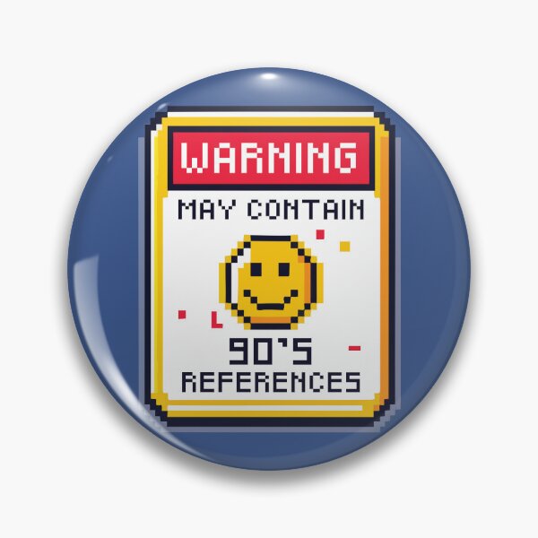 Item preview, Warning: May Contain 90s References  designed and sold by Scaryzz.