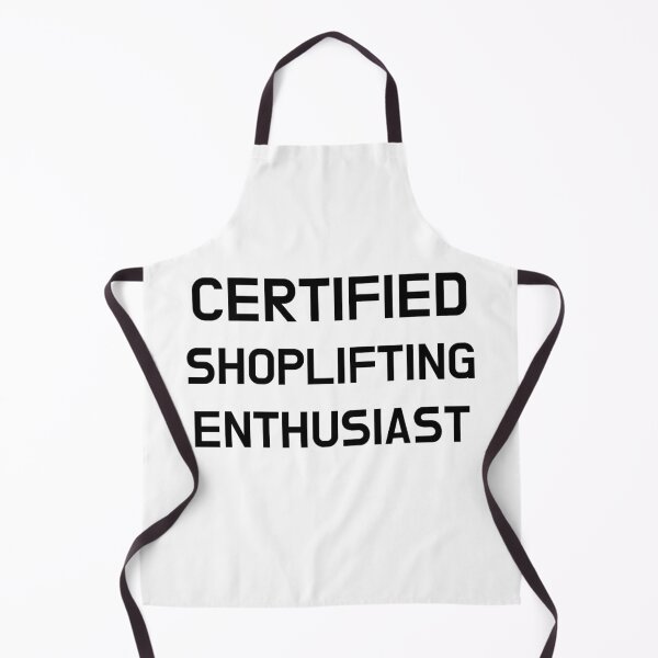 Item preview, Certified Shoplifting Enthusiast designed and sold by CoolGuyStuffs.